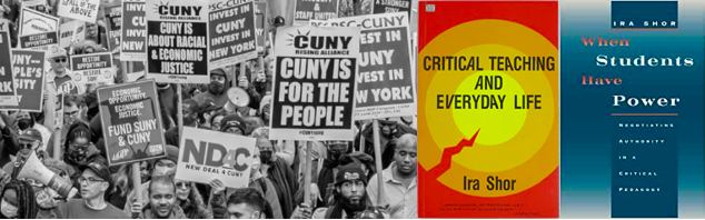 A banner montage of three images. The first, which stretches across half the space, is a grayscale image of a multiracial crowd protesting state cuts to CUNY. The second is the reddish orange cover of Ira Shor’s book Critical Teaching and Everyday Life. The third and furthest right is the teal cover of Shor’s book When Students Have Power.