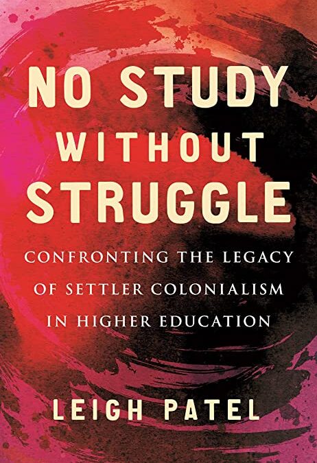 No Study Without Struggle: A Conversation with Leigh Patel